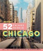 Rosalind Cummings-Yeates - Moon 52 Things to Do in Chicago (First Edition)