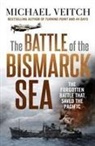Michael Veitch - The Battle of the Bismarck Sea
