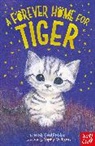 Linda Chapman, Sophy Williams - Forever Home for Tiger
