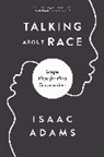 Isaac Adams - Talking about Race