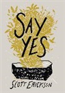 Scott Erickson - Say yes to God