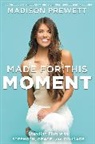 Madison Prewett, Madison Prewett Troutt - Made for This Moment