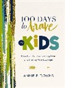 Annie F. Downs - 100 Days to Brave for Kids