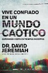 David Jeremiah, Dr. David Jeremiah - Vive confiado en un mundo caótico