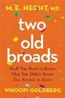 Whoopi Goldberg, Dr. M. E. Hecht, Dr. M.E. Hecht, Tamela Rich - Two Old Broads