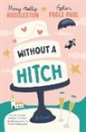 Mary Hollis Huddleston, Asher Fogle Paul - Without a Hitch