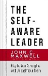 John C. Maxwell - The Self-Aware Leader
