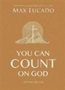 Max Lucado - You Can Count on God