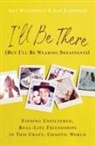 Jess Johnston, Amy Weatherly, Amy/ Johnston Weatherly - I'll Be There but I'll Be Wearing Sweatpants