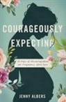 Jenny Albers - Courageously Expecting