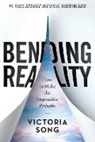 Victoria Song - Bending Reality