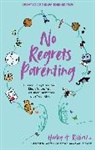 Harley A. Rotbart, Rotbart Harley A. - No Regrets Parenting, Updated and Expanded Edition