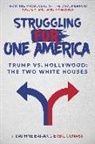 Daphne Barak, Erbil Gunasti - Struggling for One America: Trump vs. Hollywood: The Two White Houses