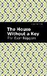Earl Derr Biggers - The House Without a Key