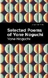 Yone Noguchi, Noguchi Yone - Selected Poems of Yone Noguchi