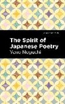 Yone Noguchi, Noguchi Yone - The Spirit of Japanese Poetry