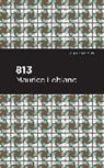 Maurice Leblanc, Leblanc Maurice - 813