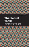 Maurice Leblanc, Leblanc Maurice - The Secret Tomb