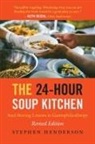 Stephen Henderson, Henderson Stephen - The 24-Hour Soup Kitchen
