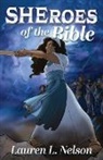 Lauren L. Nelson - SHEroes of the Bible