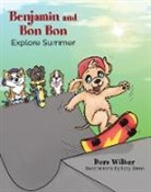 Dora Wilbur, Izzy Bean - Benjamin and Bon Bon Explore Summer
