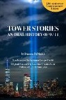 Damon Dimarco, DiMarco Damon - Tower Stories: An Oral History of 9/11 (20th Anniversary Commemorative Edition)