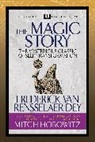 Mitch Horowitz, Horowitz Mitch, Frederick van Rensselaer Dey, Frederick van Rensselaer Dey - The Magic Story (Condensed Classics)