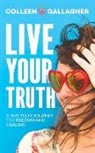 Colleen Gallagher - Live Your Truth