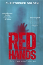 Christopher Golden - Red Hands - Tödliche Berührung