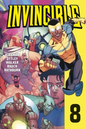 Robert Kirkman, Cory Walker, Cliff Rathburn, John Rauch, Cory Walker - Invincible 8