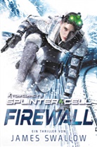 Andreas Mergenthaler, James Swallow - Tom Clancy's Splinter Cell: Die Firewall