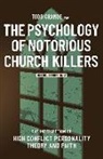 Todd Grande, Megan Hunter - The Psychology of Notorious Church Killers