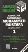 Ahmed Hulusi - Abdullah, Resulullah, Muhammed Mustafa Aleyhisselam - 1