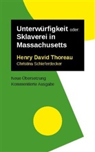 Christina Schieferdecker, Henry D. Thoreau, Henry Davi Thoreau - Unterwürfigkeit