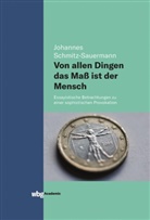 Johannes Schmitz-Sauermann - Von allen Dingen das Maß ist der Mensch