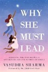 Vasudha Sharma - Why She Must Lead