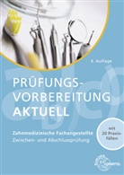 Uw Hoffmann, Uwe Hoffmann, Clau Reinhardt, Claus Reinhardt, Jörg Schmidt - Prüfungsvorbereitung aktuell - Zahnmedizinische Fachangestellte