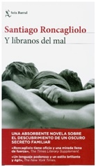 Santiago Roncagliolo - Y libranos del mal