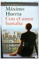 Ma Huerta, Maximo Huerta - Con el amor bastaba