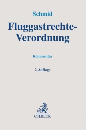 Pau Degott, Paul Degott, Holger Hopperdietzel u a, Ronald Schmid - Fluggastrechte-Verordnung. Fluggastrechte-VO - Kommentar