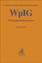 Till Brocker, Danie Radig, Daniel Radig, Konrad Rusch, Konrad Rusch u a, Andreas Schwennicke - Wertpapierinstitutsgesetz