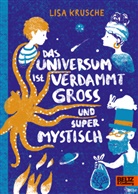 Felicitas Horstschäfer, Lisa Krusche, Felicitas Horstschäfer - Das Universum ist verdammt groß und supermystisch
