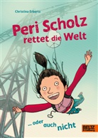 Christina Erbertz - Peri Scholz rettet die Welt
