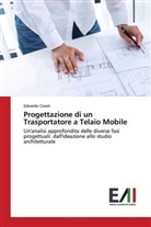 Edoardo Croati - Progettazione di un Trasportatore a Telaio Mobile
