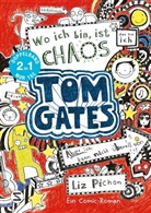 Liz Pichon - Tom Gates. Wo ich bin ist Chaos - aber ich kann nicht überall sein & Eins-a-Ausreden (und anderes cooles Zeug): (Doppelband 1/2)