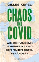 Gilles Kepel, Jörn Pinnow - Chaos und Covid