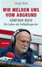 Jürgen Roth - Wir melden uns vom Abgrund