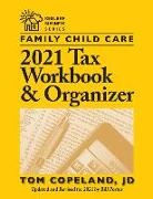 Tom Copeland, Bill Porter - Family Child Care 2021 Tax Workbook and Organizer