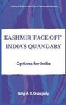 A K Ganguly, A. K. Ganguly - Kashmir "Face-Off" India's Quandary