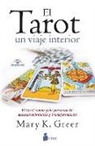 Mary K. Greer - El tarot, un viaje interior : el tarot como guía personal de autoconocimiento y transformación
